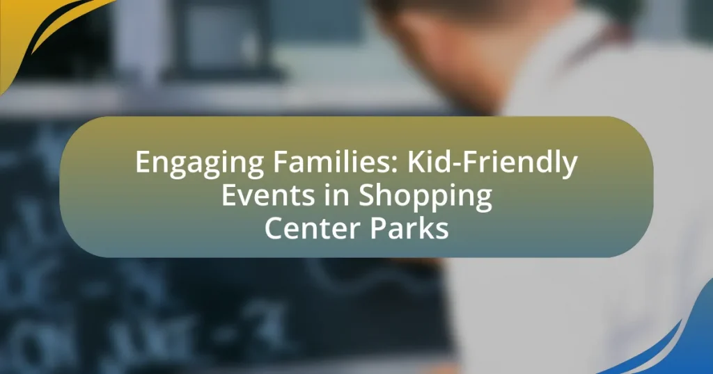 Engaging Families: Kid-Friendly Events in Shopping Center Parks